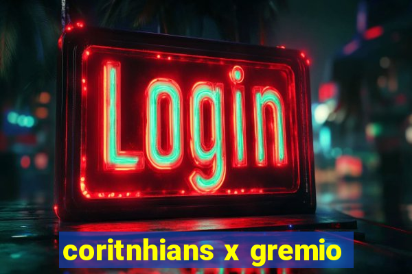 coritnhians x gremio